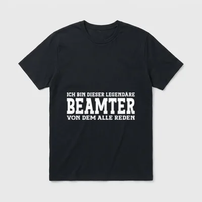 Beamter Lustiges Beruf Spruch T-Shirt – Ich bin dieser legendäre Beamter, von dem alle reden – Klassisches T-Shirt in Schwarz