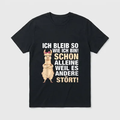 Lustig Ich bleib so Lustige Sprüche T-Shirt – Klassisches T-Shirt in Schwarz