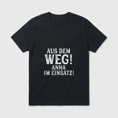 ANNA Lustig Spruch Witzig T-Shirt – Klassisches T-Shirt in Schwarz