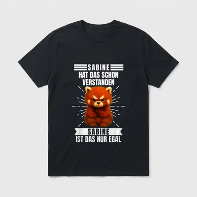 Sabine hat das schon T-Shirt – Klassisches T-Shirt in Schwarz