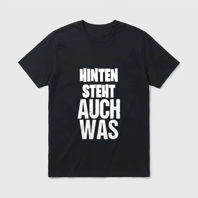 Hinten kommt noch was T-Shirt – Weißer Schriftzug „Hinten steht auch was“ auf grau – Klassisches T-Shirt in Schwarz