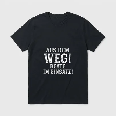 BEATE Lustig Spruch Witzig T-Shirt – Schriftzug „Aus dem Weg! Beate im Einsatz!“ in Weiß – Klassisches T-Shirt in Schwarz