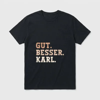 Gut Besser Karl Lustiger T-Shirt – Schriftzug „Gut. Besser. Karl.“ in drei Zeilen – Klassisches T-Shirt in Schwarz