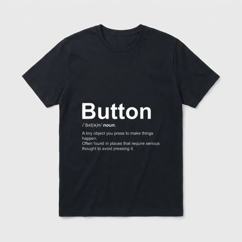 Button Definition Lustig Erwachsene T-Shirt – Klassisches T-Shirt in Schwarz