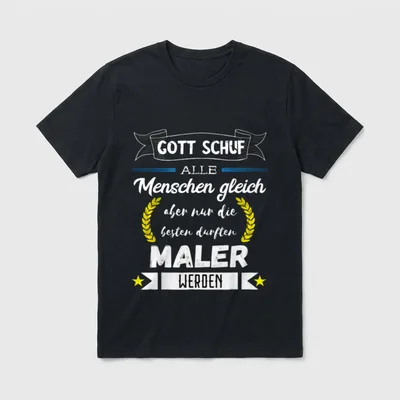 Maler Und Lackierer Anstreicher Malen T-Shirt – Klassisches T-Shirt in Schwarz