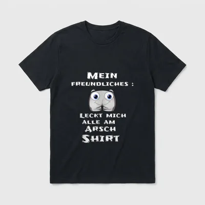 Leck mich am Arsch T-Shirt – Po-Gesicht mit Spruch „Leckt mich alle am Arsch“ – Klassisches T-Shirt in Schwarz