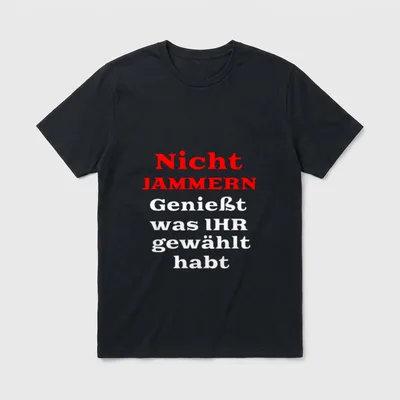 Nicht jammern! Genießt lieber T-Shirt – Klassisches T-Shirt in Schwarz