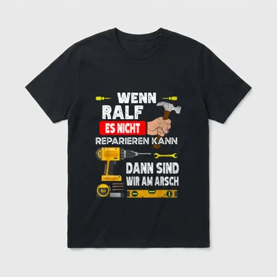 Lustig Wenn Ralf nicht T-Shirt – Klassisches T-Shirt in Schwarz