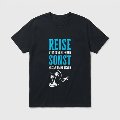 Reise vor dem Sterben sonst T-Shirt – Spruch über Reisen und Erben mit Palmen und Flugzeug – Klassisches T-Shirt in Schwarz