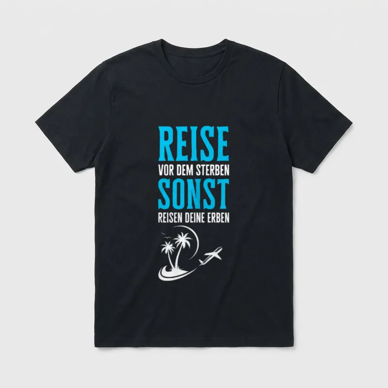 Reise vor dem Sterben sonst T-Shirt – Spruch über Reisen und Erben mit Palmen und Flugzeug – Klassisches T-Shirt in Schwarz