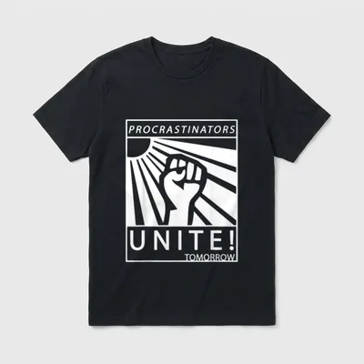 Procrastinators Unite! Tomorrow Studenten Lustige T-Shirt – Klassisches T-Shirt in Schwarz
