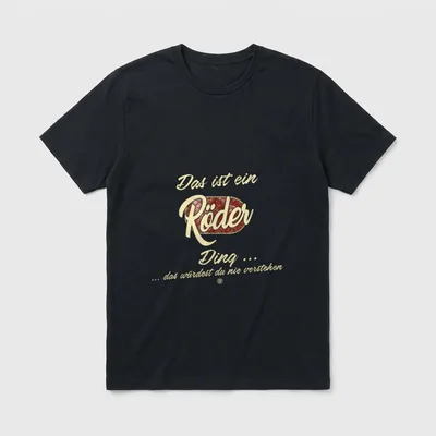 Das ist ein Röder T-Shirt – Klassisches T-Shirt in Schwarz