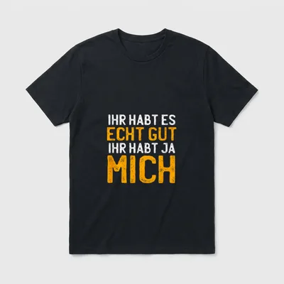 Sarkastisches Sprüche T-Shirt – Klassisches T-Shirt in Schwarz