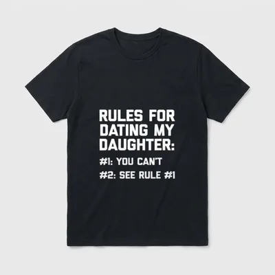 Funny Dad Rules For T-Shirt – Rules For Dating My Daughter: #1 You Can't #2 Siehe Regel #1 – Klassisches T-Shirt in Schwarz