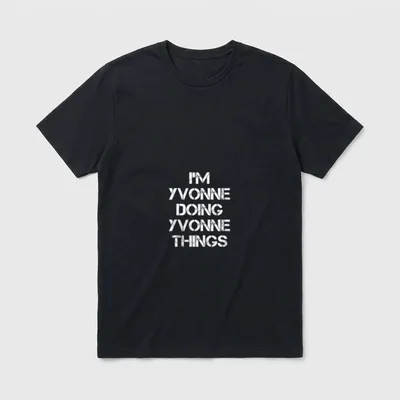 Im Yvonne Doing Yvonne T-Shirt – Klassisches T-Shirt in Schwarz