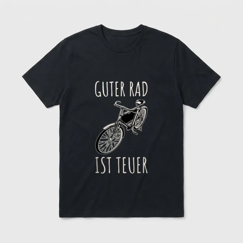 GUTER RAD IST TEUER Rat T-Shirt – Schriftzug GUTER RAD IST TEUER über einem Fahrrad – Klassisches T-Shirt in Schwarz