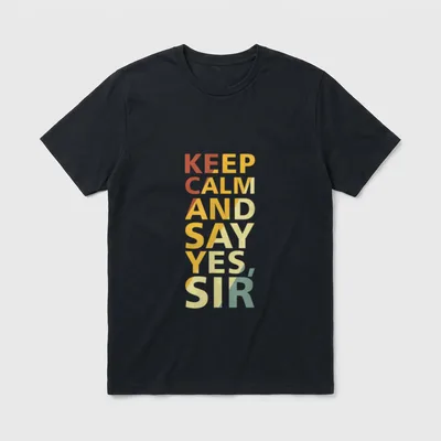 Bleib ruhig und sag T-Shirt – Schriftzug „Keep Calm and Say Yes, Sir“ in Rot, Gelb, Grün – Klassisches T-Shirt in Schwarz