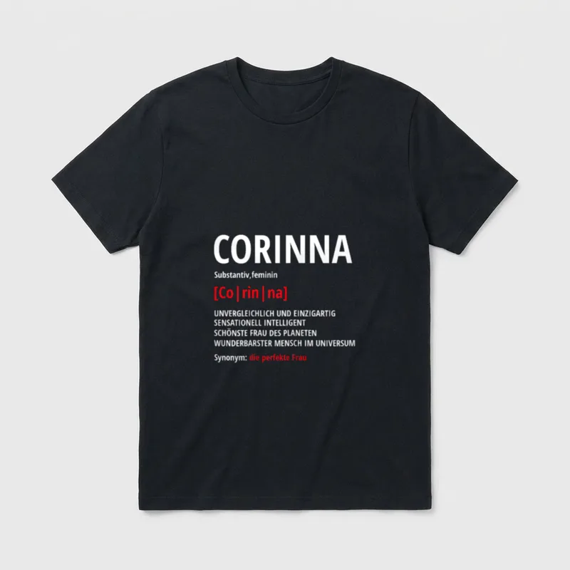 Corinna Vorname Lustiger Spruch T-Shirt – Klassisches T-Shirt in Schwarz