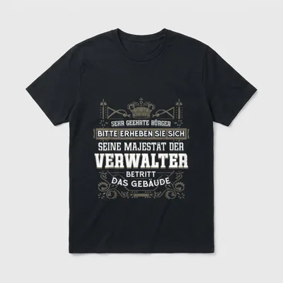 Verwalter Geschenk-Idee Lustiger Spruch T-Shirt – Klassisches T-Shirt in Schwarz