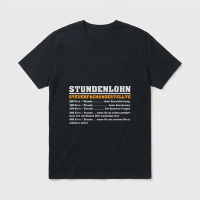 Steuerfachangestellte Stundenlohn lustiges Spruch T-Shirt – Klassisches T-Shirt in Schwarz
