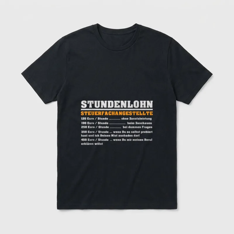 Steuerfachangestellte Stundenlohn lustiges Spruch T-Shirt – Klassisches T-Shirt in Schwarz