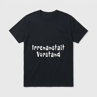 Irrenanstalt Vorstand Lustige Sprüche T-Shirt – Klassisches T-Shirt in Schwarz