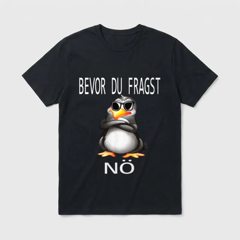 Bevor du fragst Nein T-Shirt – Pinguin mit Sonnenbrille, Spruch Bevor du fragst Nö – Klassisches T-Shirt in Schwarz