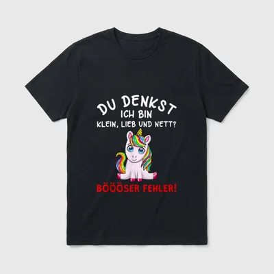 Du Denkst Ich Bin Klein T-Shirt – Kleines Einhorn mit Regenbogenmähne, Spruch Bööser Fehler – Klassisches T-Shirt in Schwarz