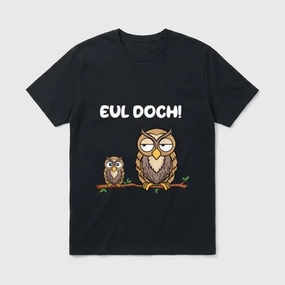 Eul Doch Lustige Sprüche T-Shirt – Zwei Eulen auf Ast, Schriftzug „Eul doch!“ – Klassisches T-Shirt in Schwarz