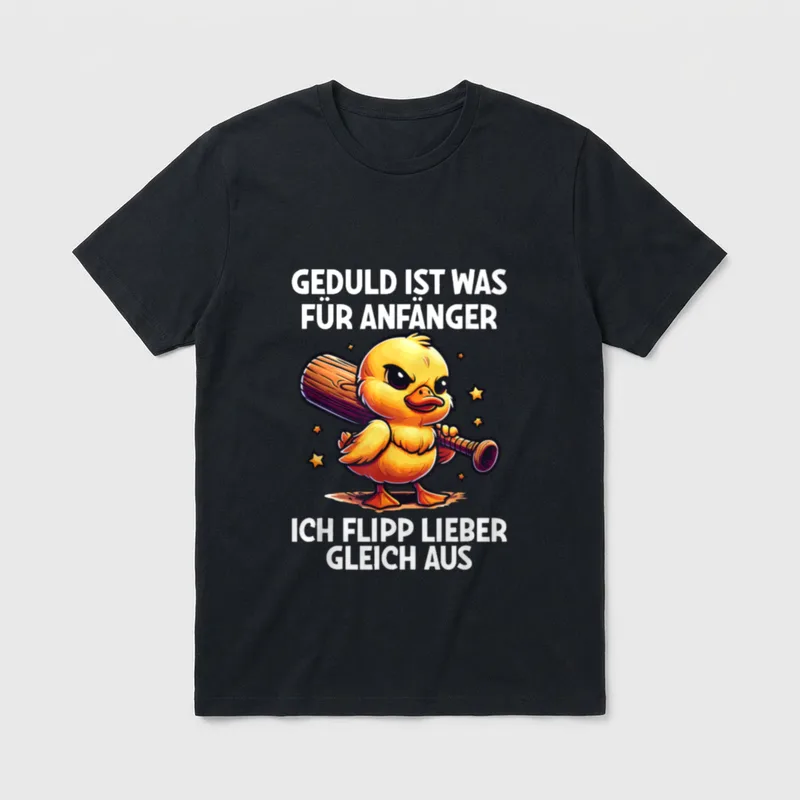 Geduld Ist Für Anfänger T-Shirt – Klassisches T-Shirt in Schwarz