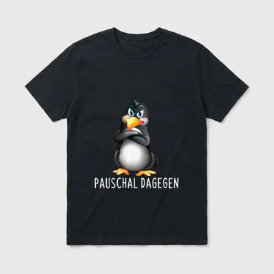 Pauschal Dagegen Lustiges Pinguin T-Shirt – Klassisches T-Shirt in Schwarz