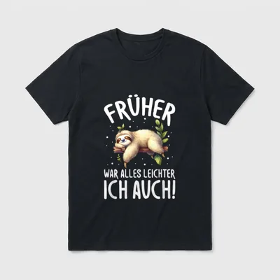 Früher War Alles Leichter Ich T-Shirt – Klassisches T-Shirt in Schwarz