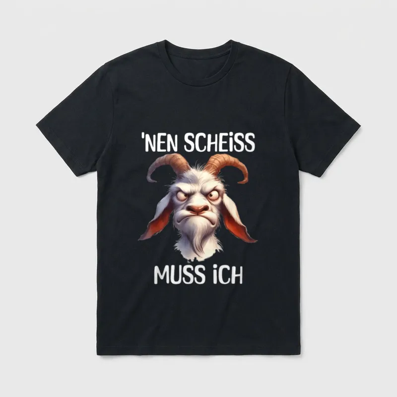 Lustige Ziege mit frechem T-Shirt – Ziegenkopf mit Spruch „'nen Scheiss muss ich“ – Klassisches T-Shirt in Schwarz