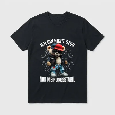 Lustige Sprüche Kleidung T-Shirt – Bär mit Cap und Sonnenbrille, Spruch zur Sturheit – Klassisches T-Shirt in Schwarz