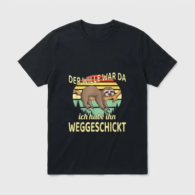 Faultier Spruch Der Wille T-Shirt – Klassisches T-Shirt in Schwarz