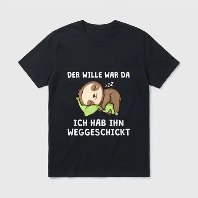 Der Wille War Da Hab T-Shirt – Schlafendes Faultier auf Kissen mit Spruch zum Willen – Klassisches T-Shirt in Schwarz