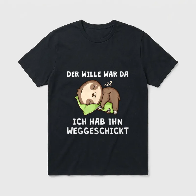 Der Wille War Da Hab T-Shirt – Schlafendes Faultier auf Kissen mit Spruch zum Willen – Klassisches T-Shirt in Schwarz