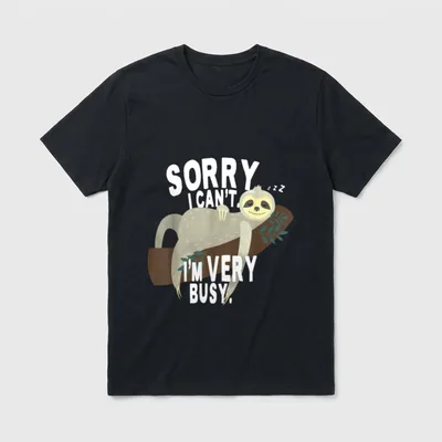Sorry I Can't I'm T-Shirt – Klassisches T-Shirt in Schwarz