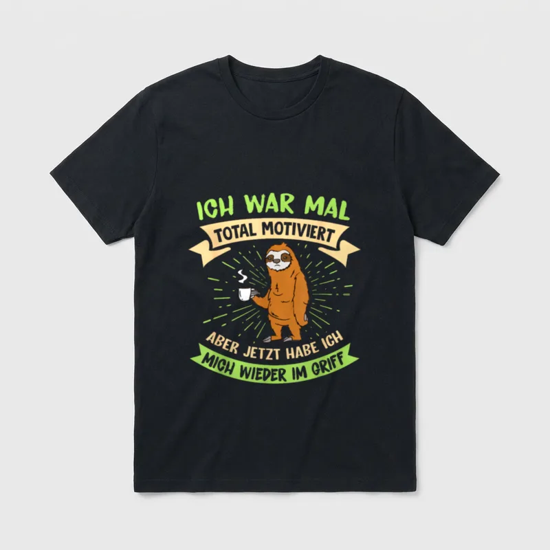 Ich War Mal Total T-Shirt – Faultier mit Kaffeetasse, Spruch über verlorene Motivation – Klassisches T-Shirt in Schwarz