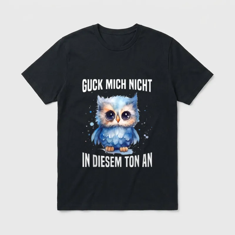 Eule Spruch T-Shirt – Wasserfarbene Eule mit Text Guck Mich Nicht In Diesem Ton An – Klassisches T-Shirt in Schwarz