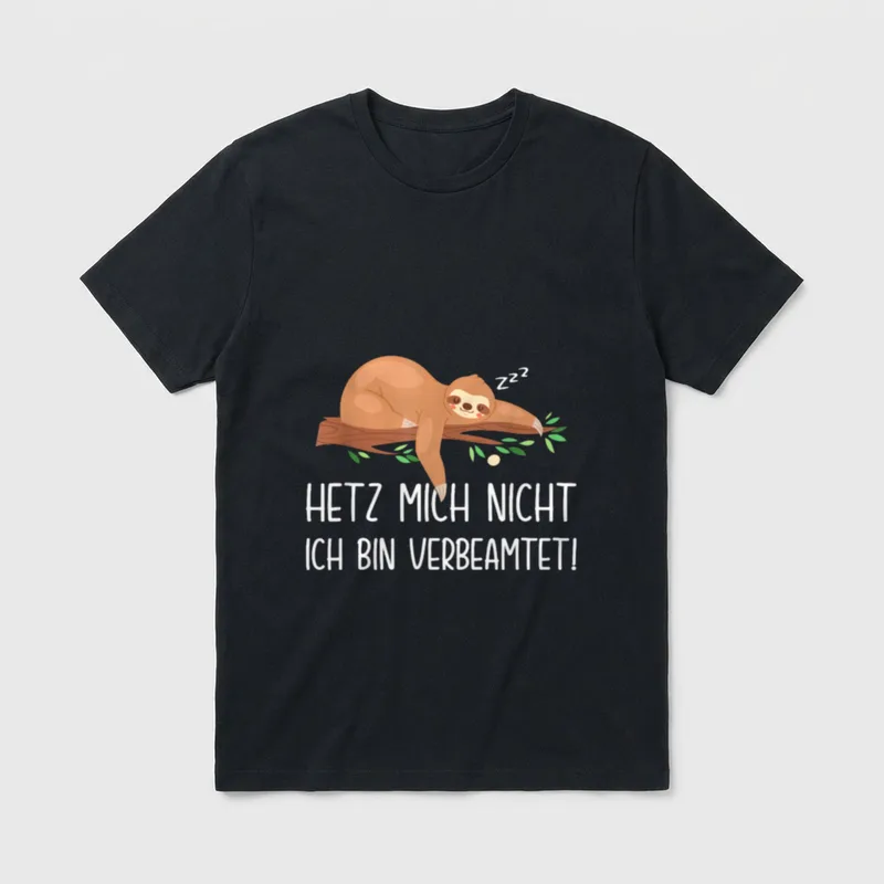 Beamter Faultier Hetz Mich T-Shirt – Klassisches T-Shirt in Schwarz