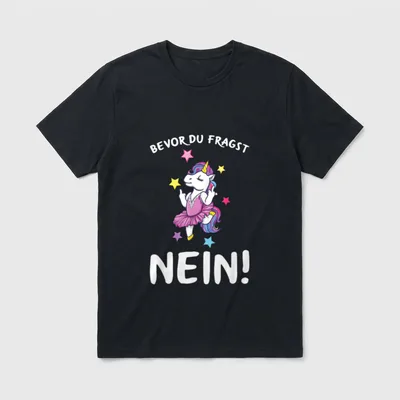 Bevor Du Fragst Nein Einhorn T-Shirt – Klassisches T-Shirt in Schwarz