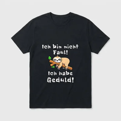 Faultier Geduld Spruch T-Shirt – Klassisches T-Shirt in Schwarz