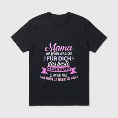 Mama T-Shirt lustig – Spruch „du hast ja bereits uns“ in Pink und Lila – Klassisches T-Shirt in Schwarz