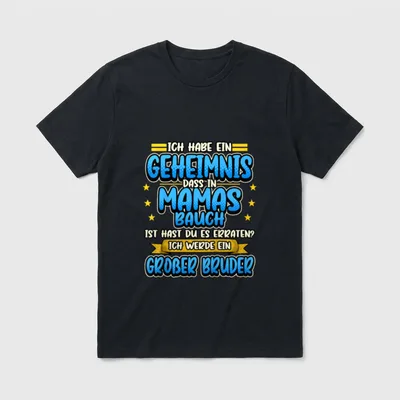 Großer Bruder Mama Bauch T-Shirt – Spruch: Geheimnis in Mamas Bauch, ich werde großer Bruder – Klassisches T-Shirt in Schwarz