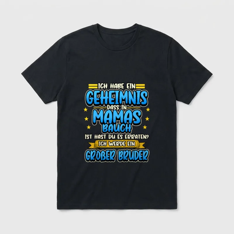 Großer Bruder Mama Bauch T-Shirt – Spruch: Geheimnis in Mamas Bauch, ich werde großer Bruder – Klassisches T-Shirt in Schwarz
