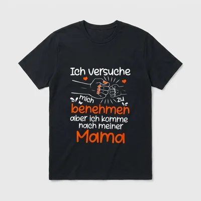 Ich versuche mich Mama T-Shirt – Fäustestoß mit Herzen, Spruch über Benehmen und Mama – Klassisches T-Shirt in Schwarz