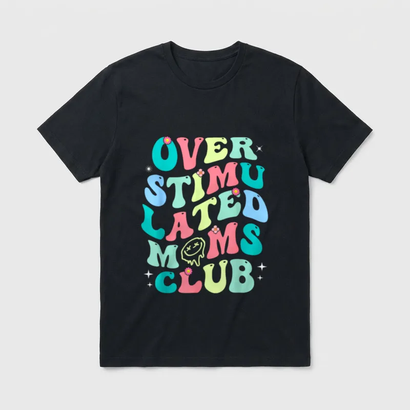 Overstimulated Moms Club Design T-Shirt – Klassisches T-Shirt in Schwarz