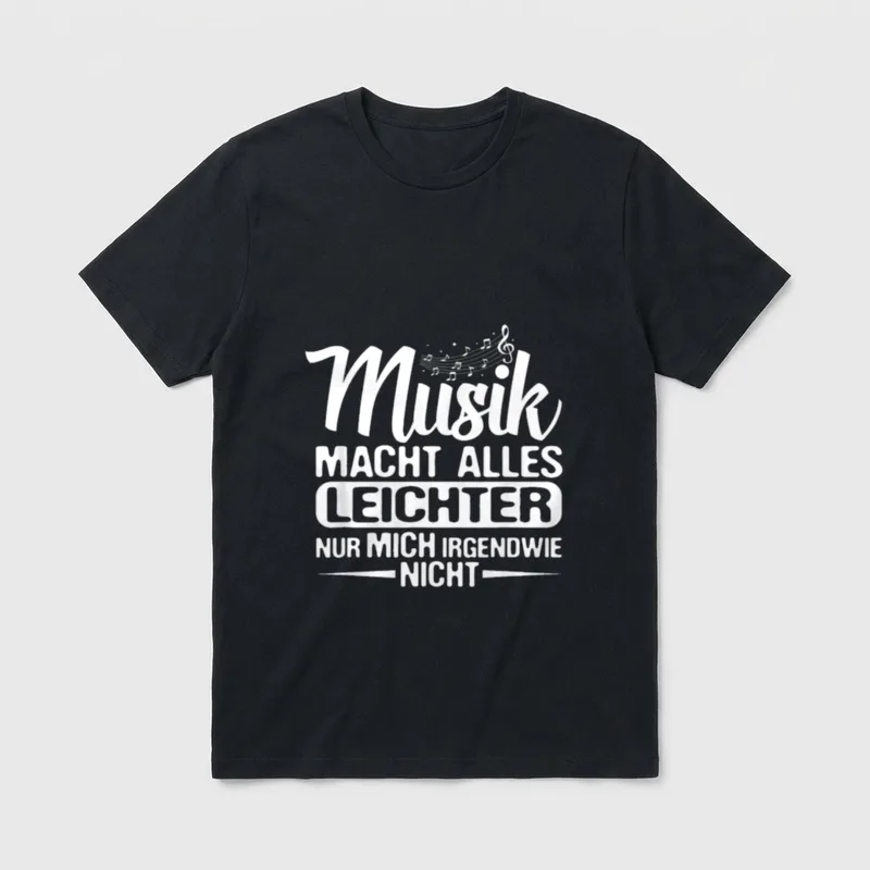 Musik Musiker Witz Singen T-Shirt – Schriftzug Musik macht alles leichter, nur mich nicht – Klassisches T-Shirt in Schwarz