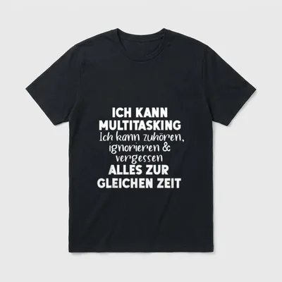 Ich kann Multitasking Lustiger T-Shirt – Klassisches T-Shirt in Schwarz